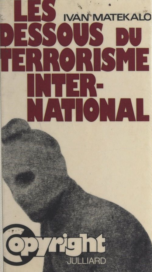 ebook cover of Les dessous du terrorisme international, by Ivan Matekalo