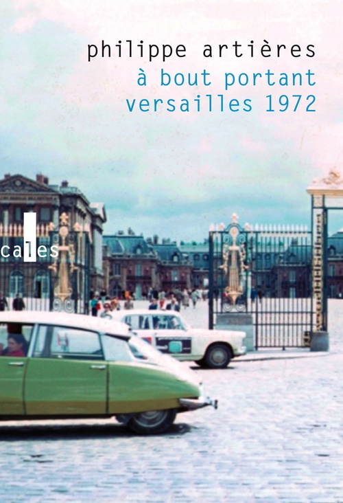 Couverture ebook de À bout portant. Versailles 1972, de Philippe Artières