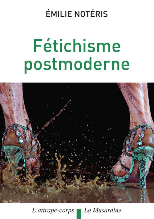 Couverture ebook de Fétichisme postmoderne, de Emilie Notéris