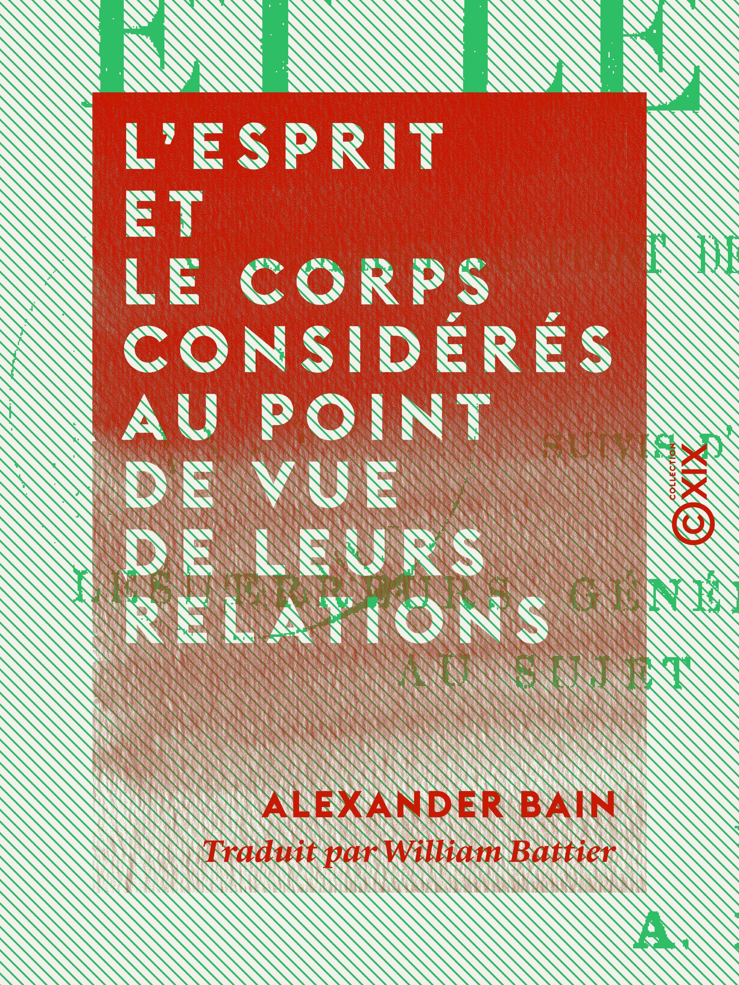 Couverture ebook de L'esprit et le corps considérés au point de vue de leurs relations, de Alexander Bain