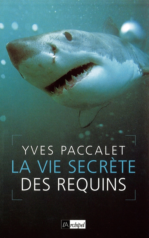 ebook cover of La vie secrète des requins, by Yves Paccalet