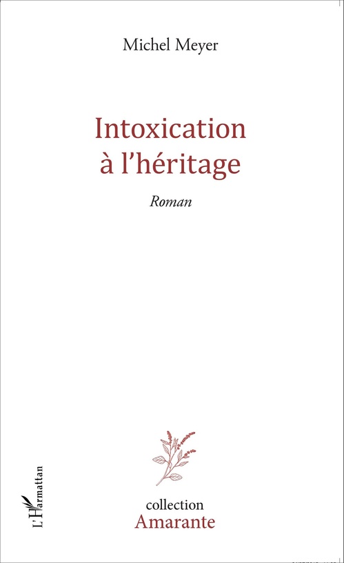 Couverture ebook de Intoxication à l'héritage, de Michel Meyer