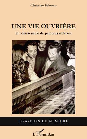 ebook cover of Une vie ouvrière ; un demi-siècle de parcours militant, by Christine Belsoeur