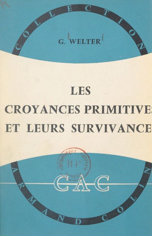 Couverture ebook de Les croyances primitives et leurs survivances, de Gustave Welter