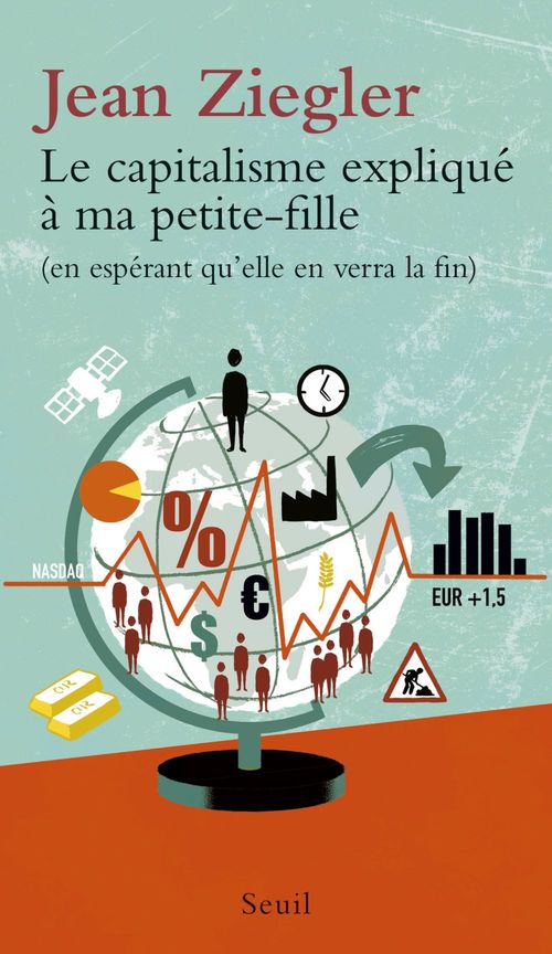 ebook cover of Le Capitalisme expliqué à ma petite-fille (en espérant qu'elle en verra la fin), by Jean Ziegler