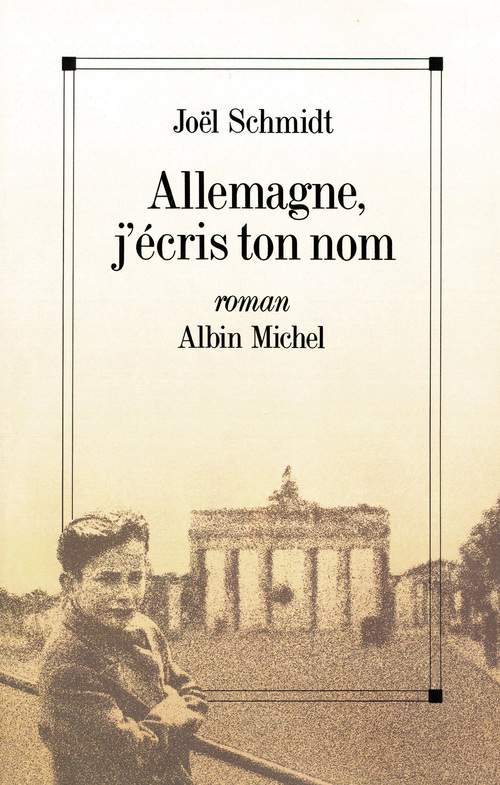 ebook cover of Allemagne, j'écris ton nom, by Joël Schmidt