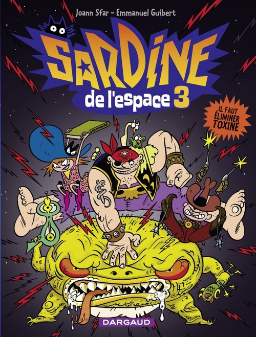 Couverture ebook de Sardine de l'espace - Tome 3 - Il faut éliminer Toxine, de Joann Sfar, Emmanuel Guibert, Johann Sfar