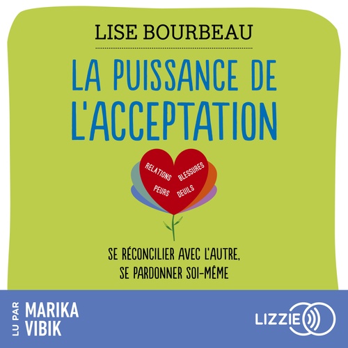 audiobook cover of La puissance de l'acceptation, by Lise Bourbeau