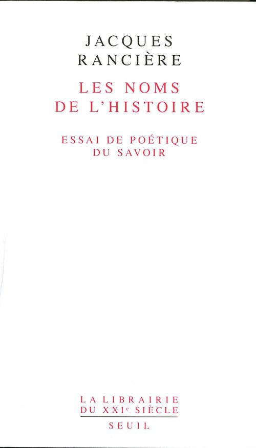 Couverture ebook de Les Noms de l'Histoire. Essai de poétique du savoir, de Jacques Rancière