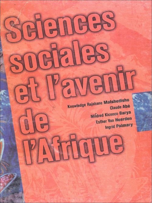 ebook cover of Sciences sociales et l'avenir de l'Afrique, by Mildred Kiconco Barya, Claude Abe, Esther Van Heerden, Knowledge R. Matshedisho