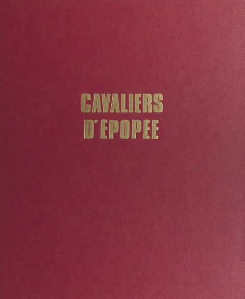 Couverture ebook de Cavaliers d'épopée, de Dupont Marcel