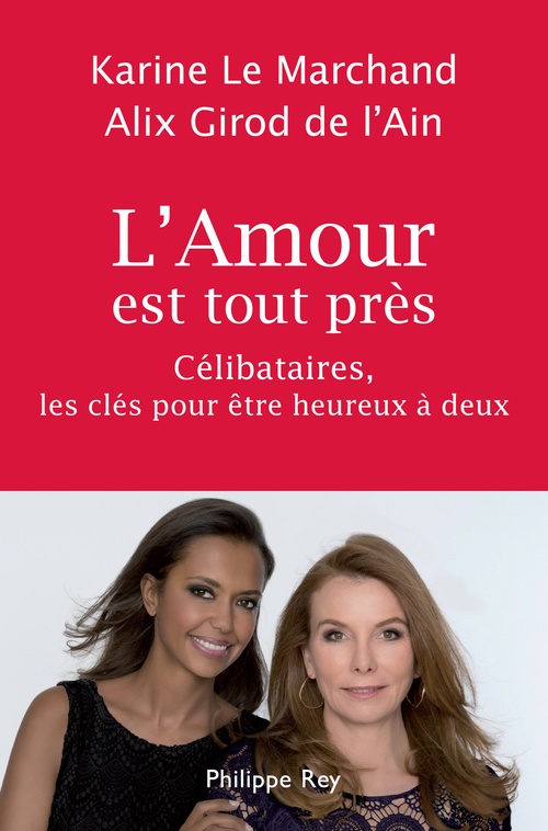 Couverture ebook de L'Amour est tout près, de Alix Girod de l'ain, Karine Le marchand