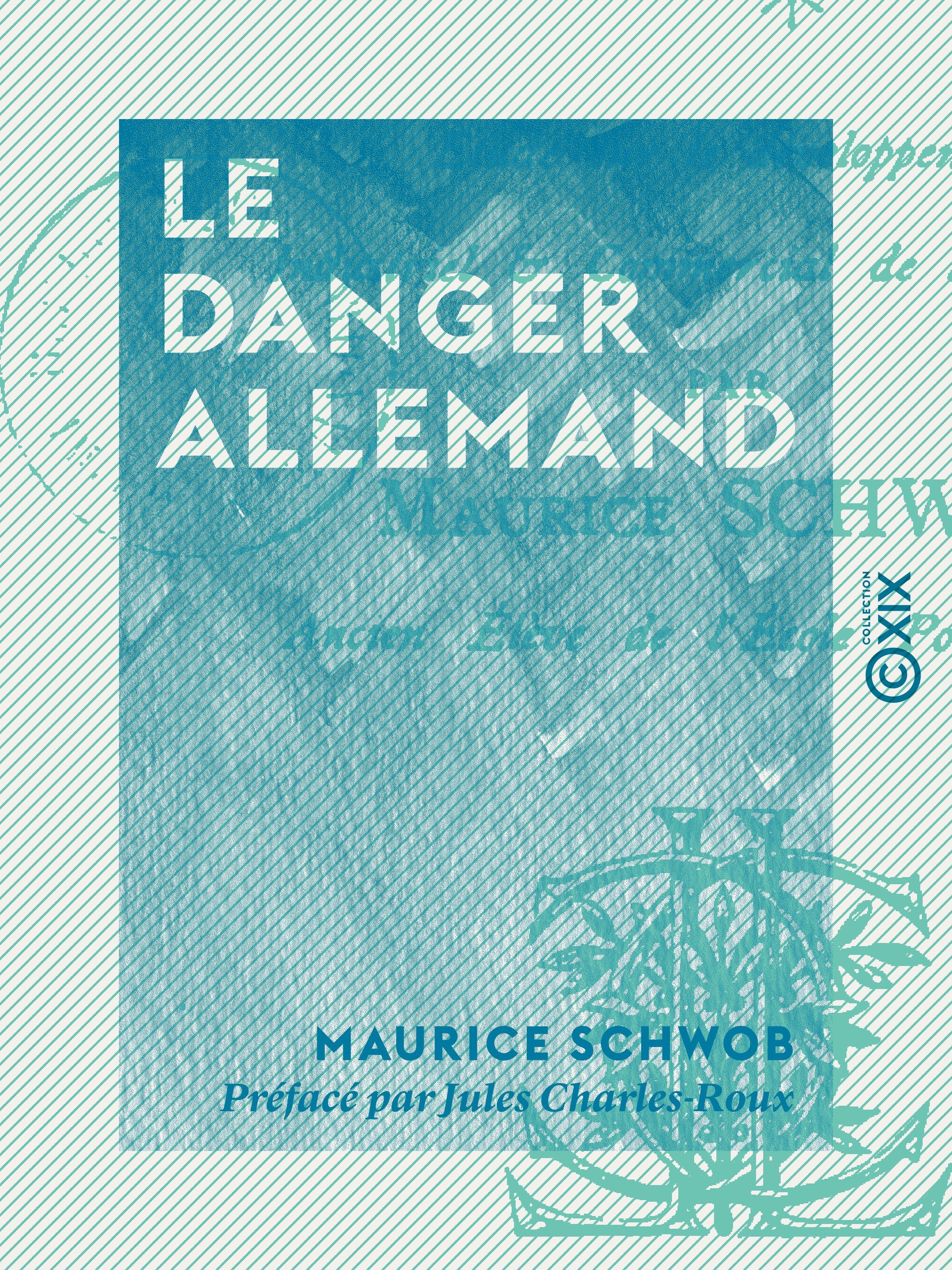 Couverture ebook de Le Danger allemand, de Jules Charles-Roux, Maurice Schwob
