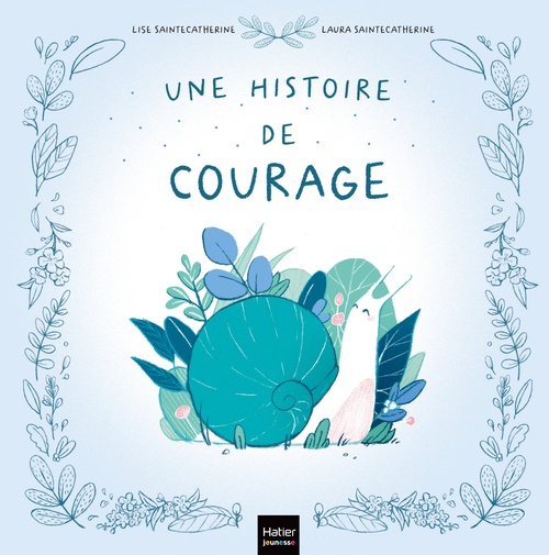 ebook cover of Une histoire de courage, by Lise Saintecatherine