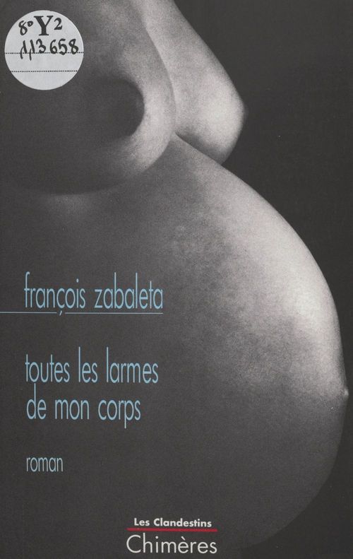 Couverture ebook de Toutes les larmes de mon corps, de Francois Zabaleta