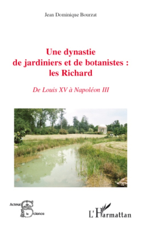 Couverture ebook de Une dynastie de jardiniers et de botanistes : les Richard, de Jean-domonique Bourzat