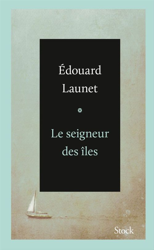 Couverture ebook de Le seigneur des îles, de Edouard Launet
