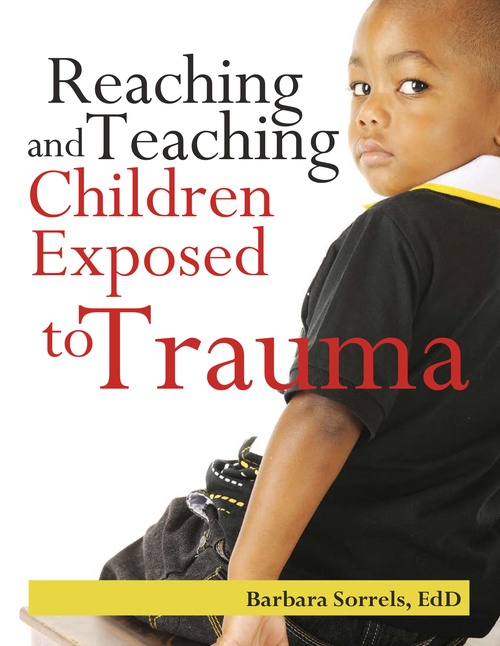 ebook cover of Reaching and Teaching Children Exposed to Trauma, by Barbara Sorrels
