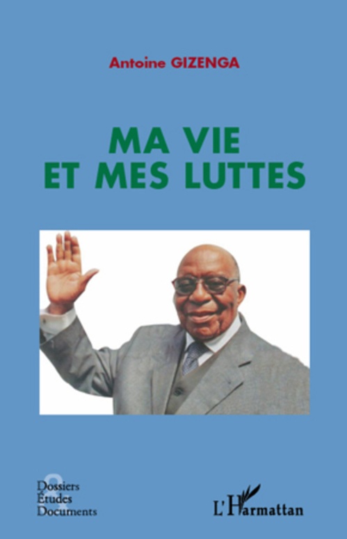 ebook cover of Ma vie et mes luttes, by Antoine Gizenga