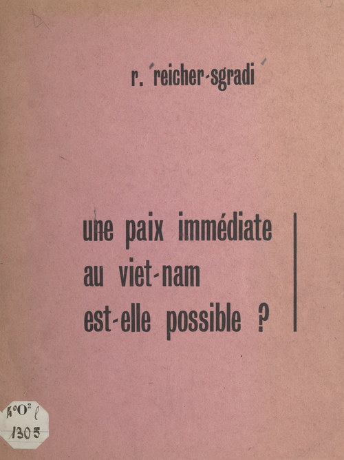 Couverture ebook de Une paix immédiate au Viêt Nam est-elle possible ?, de Reuben Reicher-Sgradi