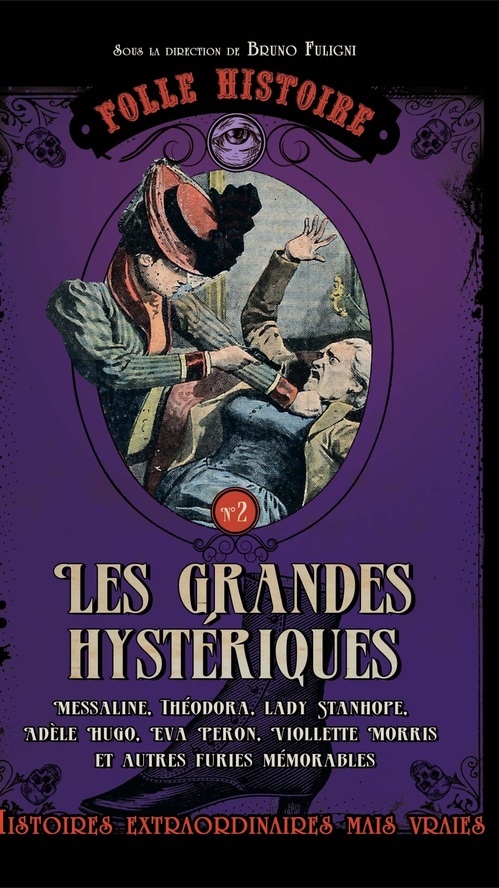 Couverture ebook de Folle histoire de - les grandes hystériques, de Bruno Fuligni