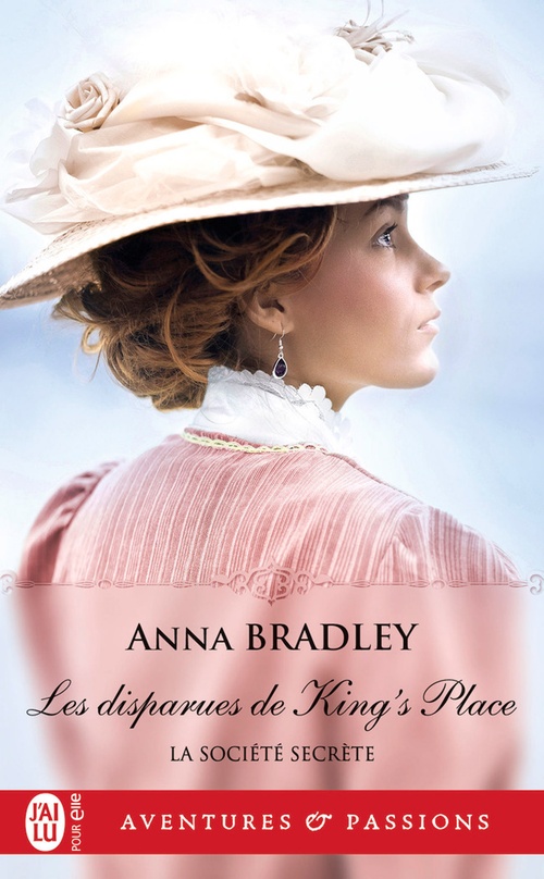 ebook cover of La société secrète (Tome 4) - Les disparues de King's Place, by Anna Bradley