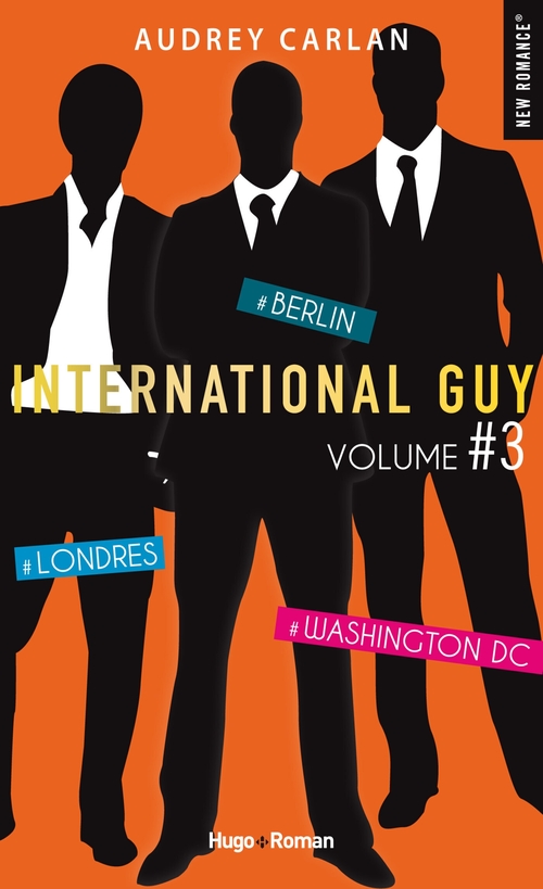 Couverture ebook de International Guy - volume 3 - Londres, Berlin, Washington DC, de Audrey Carlan, Robyn Stella Bigh