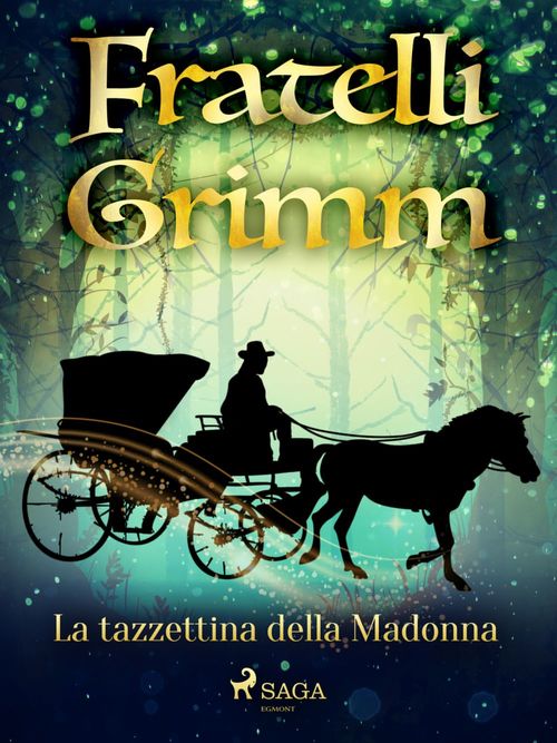 Couverture ebook de La tazzettina della Madonna, de Fratelli Grimm
