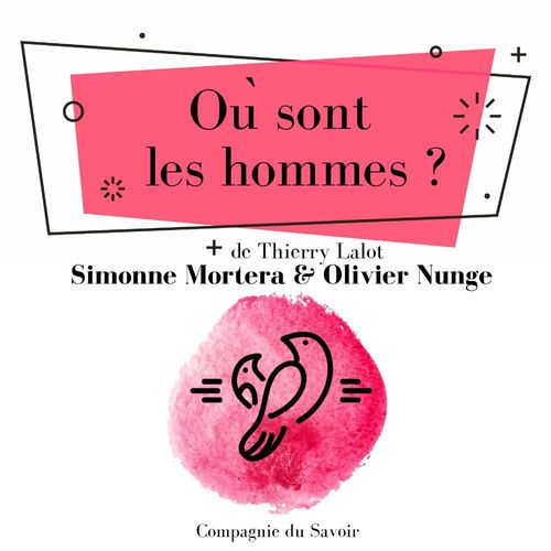Couverture audiobook de Ou sont les hommes ?, de Olivier Nunge, Simonne Mortera