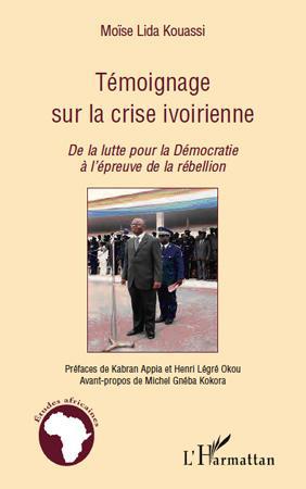 Couverture ebook de Témoignage sur la crise ivoirienne, de Moïse lida Kouassi
