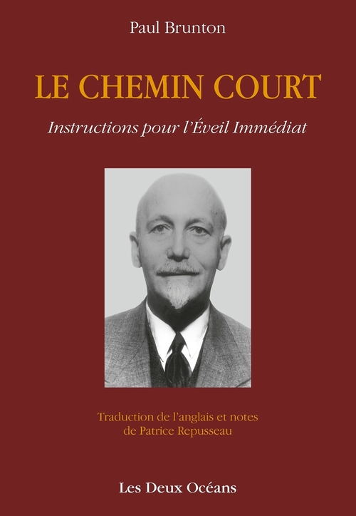 ebook cover of Le Chemin Court - Instructions pour l'Éveil Immédiat, by Paul Brunton