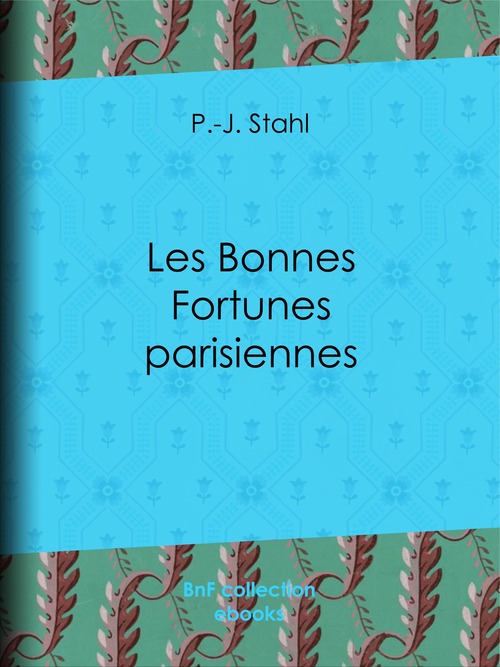 ebook cover of Les Bonnes Fortunes parisiennes, by P.-J. Stahl