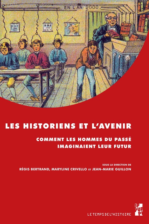 ebook cover of Les historiens et l´avenir, by Florence Bertrand, Maryline Crivello