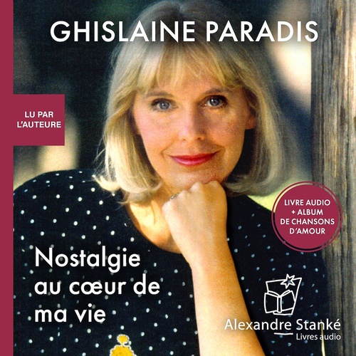 Couverture audiobook de Nostalgie au coeur de ma vie, de Ghislaine Paradis