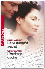 ebook cover of Le testament secret - L'héritage caché (Harlequin Passions), by Susan Mallery, Wendy Warren