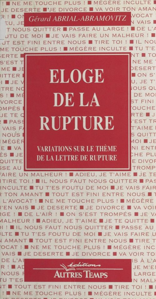 Couverture ebook de Éloge de la rupture : variations sur le thème de la lettre de rupture, de Abrial-Abramovitz