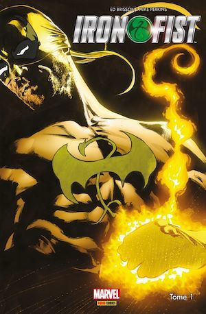 ebook cover of Iron Fist (2017) T01, by Ed Brisson, Mike Perkins