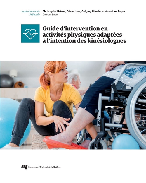 ebook cover of Guide d'intervention en activités physiques adaptées à l'intention des kinésiologues, by Collectif, Christophe Maïano, Olivier Hue, Grégory Moullec, Véronique Pepin