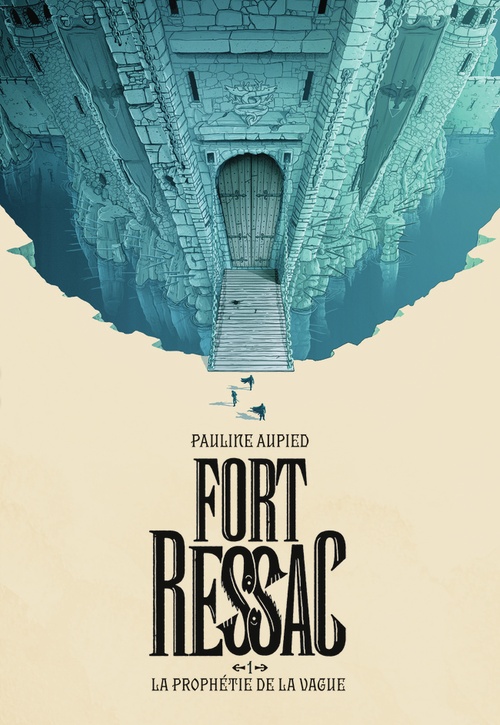 ebook cover of Fort Ressac (Tome 1) - La Prophétie de la vague, by Pauline Aupied