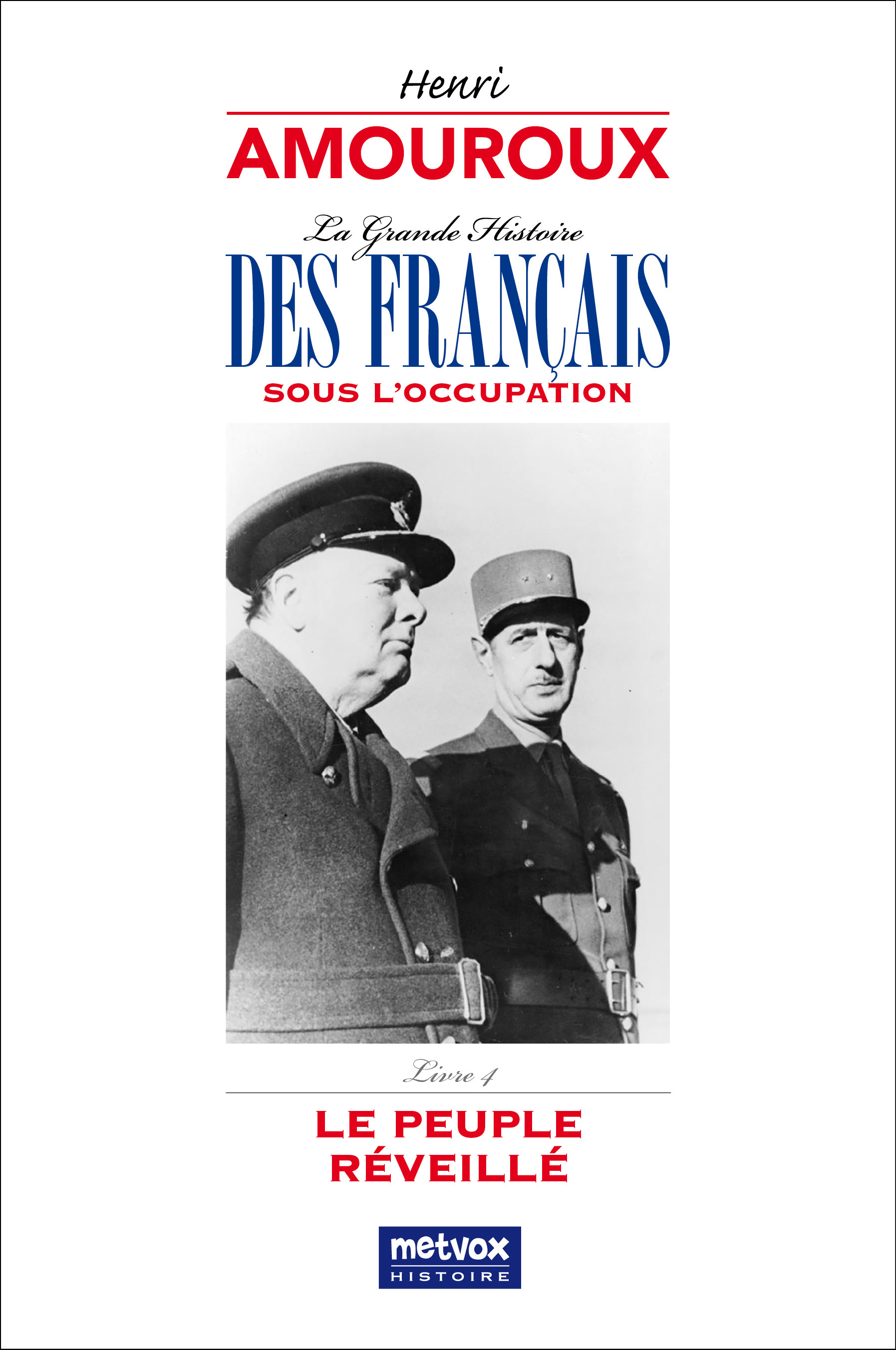 Couverture ebook de La Grande Histoire des Français sous l'Occupation - Livre 4, de Henri Amouroux