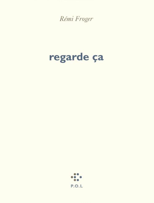 Couverture ebook de Regarde ça, de Rémi Froger