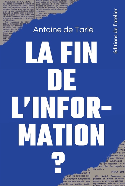 Couverture ebook de La fin de l'information, de Antoine de Tarlé