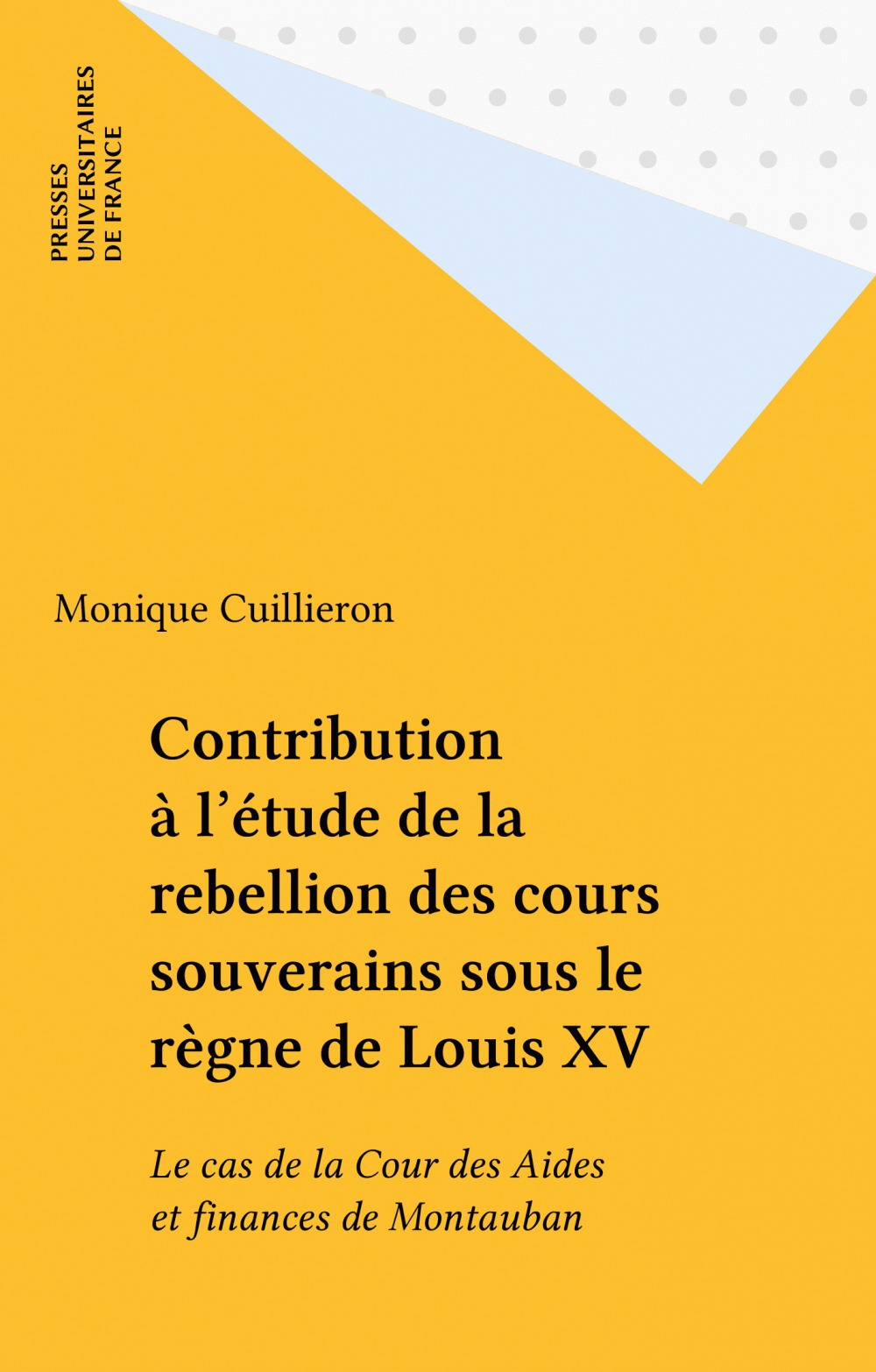 ebook cover of Contribution à l'étude de la rebellion des cours souverains sous le règne de Louis XV, by Monique Cuillieron