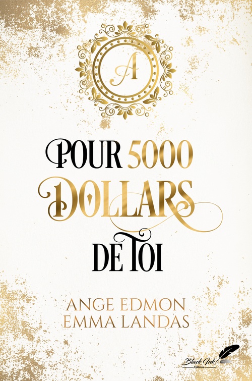 Couverture ebook de Pour 5000 dollars de toi, de Ange Edmon, Emma Landas