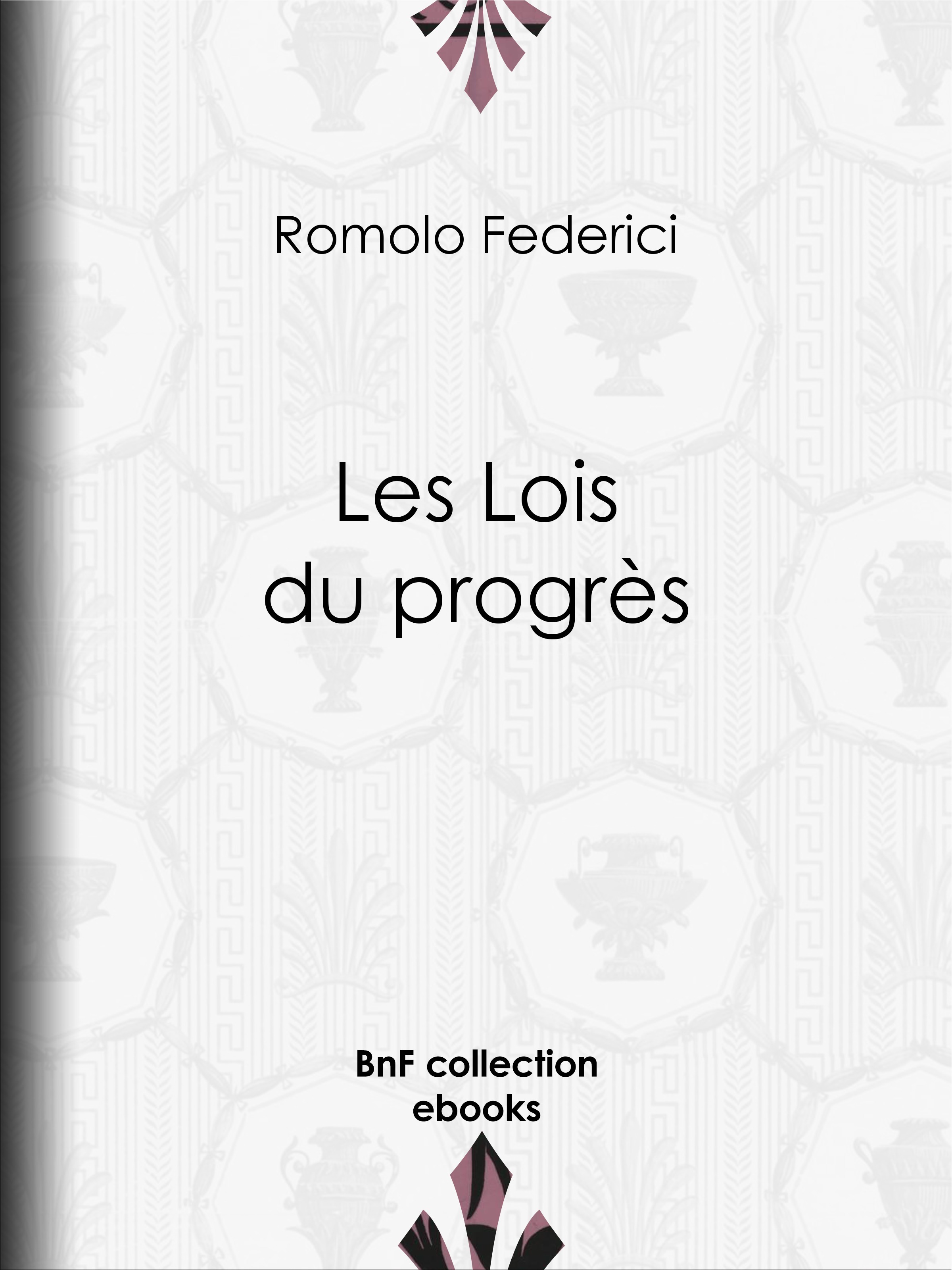 Couverture ebook de Les Lois du progrès, de Romolo Federici