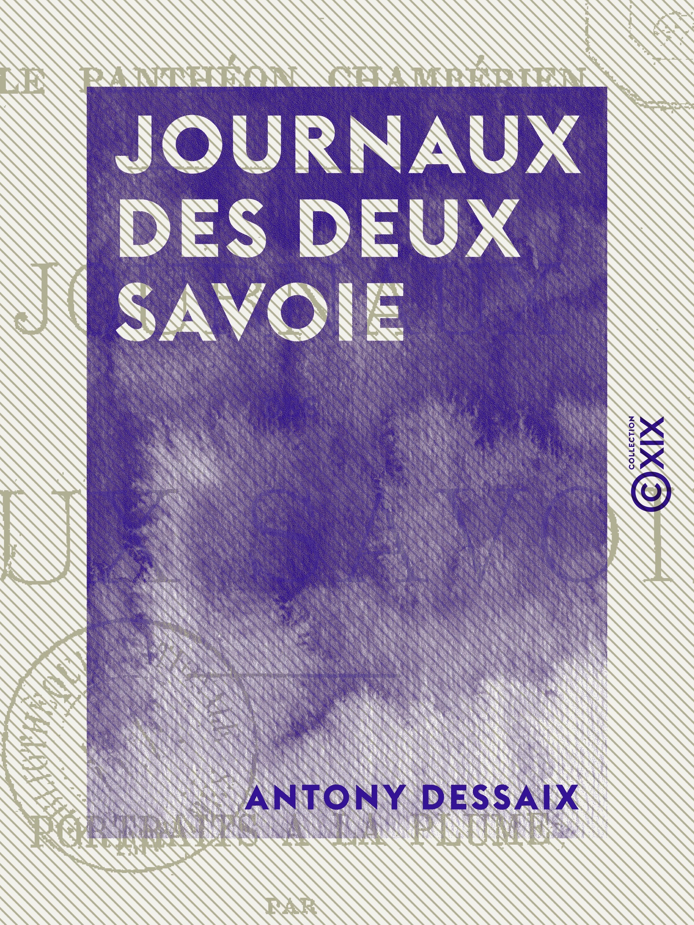 Couverture ebook de Journaux des deux Savoie - Portraits à la plume, de Antony Dessaix