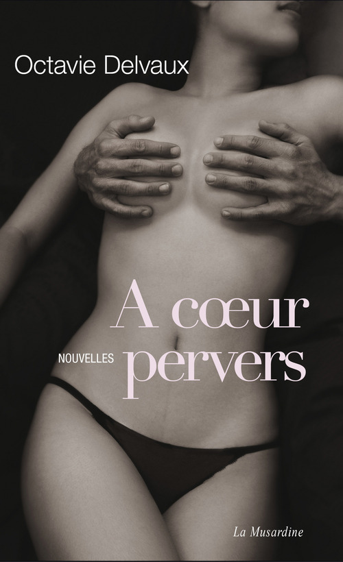 Couverture ebook de A coeur pervers. Nouvelles, de Octavie Delvaux