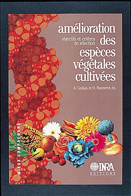 ebook cover of Amélioration des espèces végétales cultivées. Objectifs et critères de sélection, by H Bannerot, A Gallais