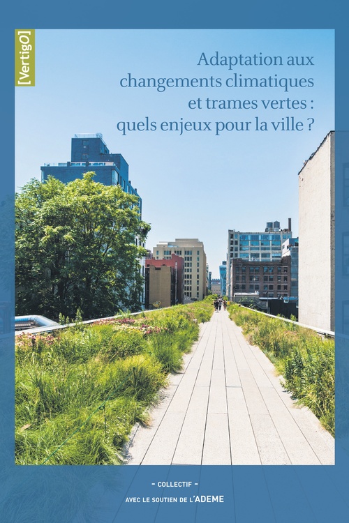 Couverture ebook de Adaptation aux changements climatiques et trames vertes : quels enjeux pour la ville?, de Vertigo