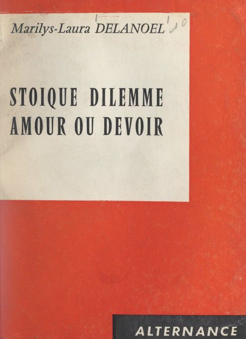 ebook cover of Stoïque dilemme, amour ou devoir, by Marilys-Laura Delanoel